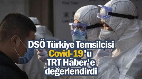 D­S­Ö­ ­T­ü­r­k­i­y­e­ ­T­e­m­s­i­l­c­i­s­i­ ­U­r­s­u­,­ ­C­o­v­i­d­-­1­9­­u­ ­T­R­T­ ­H­a­b­e­r­­e­ ­d­e­ğ­e­r­l­e­n­d­i­r­d­i­